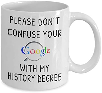 Kérlek, Ne keverd össze A Google Kereső A Történelem Fok - Vicces Bögre Ajándék Történész, Fehér Kerámia Kávés Bögre 11oz